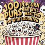 100 Popcorn Puns That Will Make You Pop With Laughter