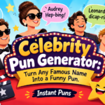 Celebrity Pun Generator: Make Funny Puns From Any Famous Name